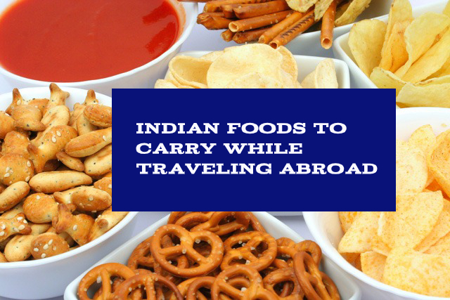 Indian food to carry while traveling abroad