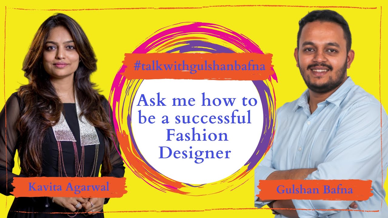 How to Be a Successful Fashion Designer - Tips by Kavita Agarwal