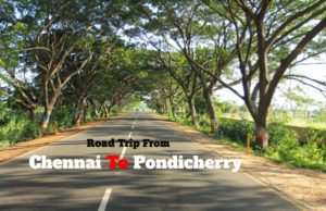 Road Trip From Chennai to Pondicherry