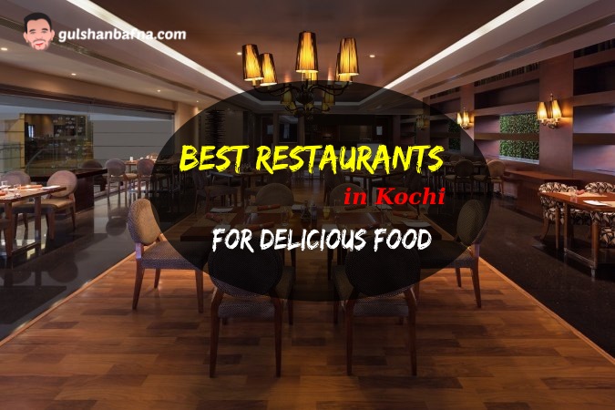 Best Restaurants in Kochi For Delicious Food