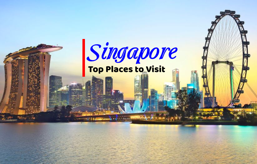 Best Places to Visit in Singapore - Gulshan Bafna