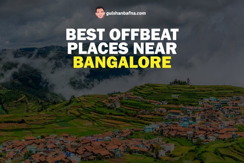 Best Offbeat Places Near Bangalore - Gulshan