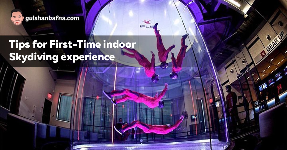 Tips For First Time Indoor Skydiving Experience