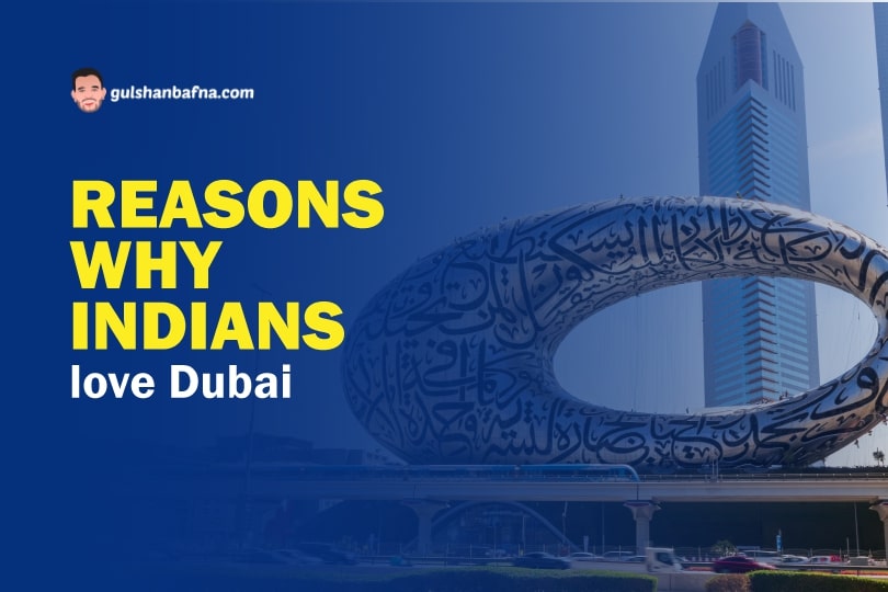 Reasons Why Indians love Dubai